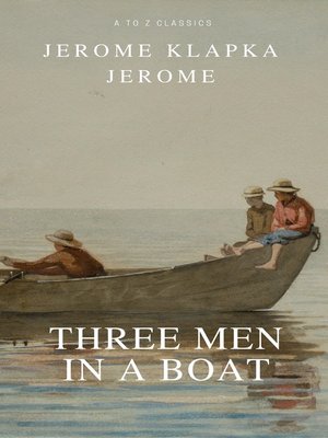 cover image of Three Men in a Boat (Active TOC, Free Audiobook) (A to Z Classics)